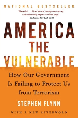 America the Vulnerable: How Our Government Is Failing to Protect Us from Terrorism - Paperback | Diverse Reads