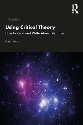 Using Critical Theory: How to Read and Write About Literature - Paperback | Diverse Reads