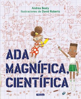 Ada Magnífica, Científica = Ada Twist, Scientist - Hardcover | Diverse Reads