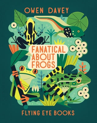 Fanatical About Frogs - Paperback | Diverse Reads