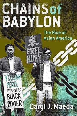 Chains of Babylon: The Rise of Asian America - Paperback