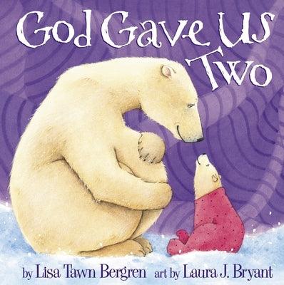 God Gave Us Two - Hardcover | Diverse Reads
