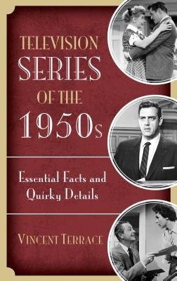 Television Series of the 1950s: Essential Facts and Quirky Details - Hardcover | Diverse Reads