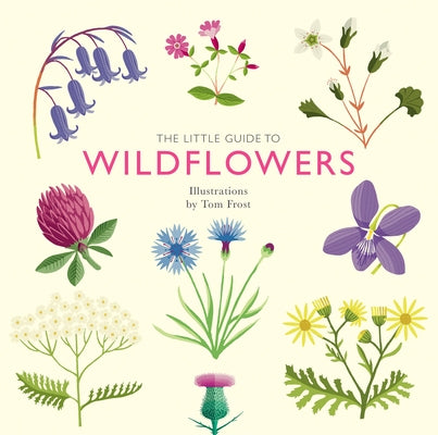 The Little Guide to Wildflowers - Hardcover | Diverse Reads