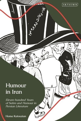 Humour in Iran: Eleven-hundred Years of Satire and Humour in Persian Literature - Hardcover | Diverse Reads
