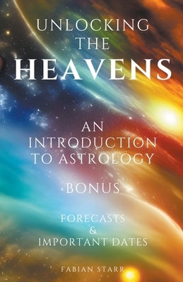 Unlocking The Heavens: An Introduction to Astrology - Paperback | Diverse Reads