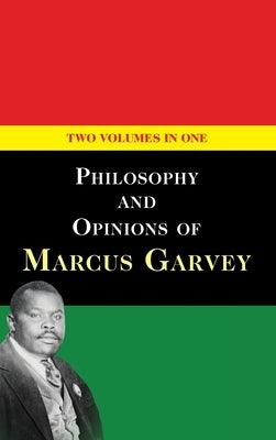 Philosophy and Opinions of Marcus Garvey [Volumes I & II in One Volume] - Hardcover | Diverse Reads