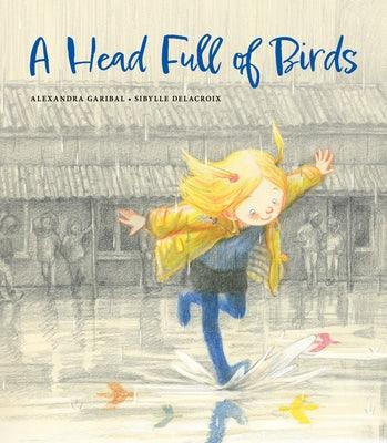 A Head Full of Birds - Hardcover | Diverse Reads