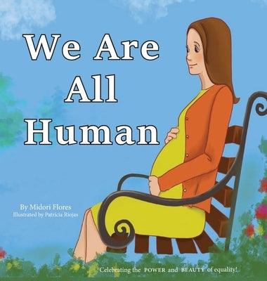 We Are All Human - Hardcover | Diverse Reads