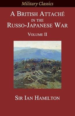 A British Attaché in the Russo-Japanese War: Volume II - Paperback | Diverse Reads