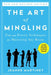 The Art of Mingling, Third Edition: Fun and Proven Techniques for Mastering Any Room - Paperback | Diverse Reads