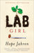 Lab Girl: A Memoir - Paperback | Diverse Reads