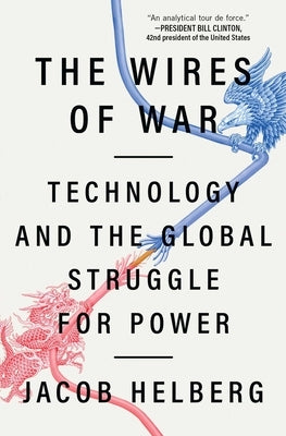 The Wires of War: Technology and the Global Struggle for Power - Paperback | Diverse Reads