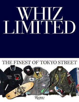 Whiz Limited: The Finest of Tokyo Street - Hardcover | Diverse Reads