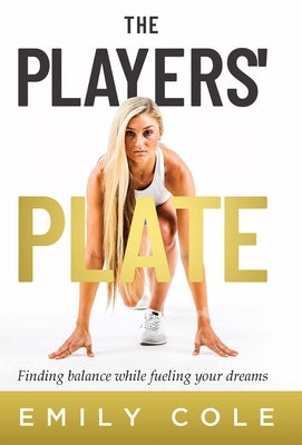 The Players' Plate: An Unorthodox Guide to Sports Nutrition - Hardcover | Diverse Reads