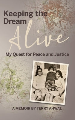 Keeping the Dream Alive: My Quest for Peace and Justice - Hardcover | Diverse Reads