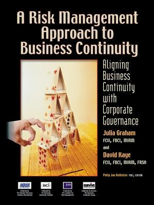 A Risk Management Approach to Business Continuity: Aligning Business Continuity with Corporate Governance / Edition 1 - Paperback | Diverse Reads