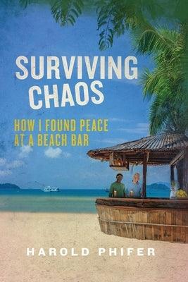 Surviving Chaos, How I Found Peace at A Beach Bar - Paperback |  Diverse Reads