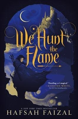 We Hunt the Flame - Hardcover | Diverse Reads