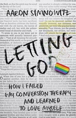 Letting Go(d): How I Failed Gay Conversion Therapy and Learned to Love Myself - Paperback | Diverse Reads