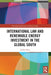 International Law and Renewable Energy Investment in the Global South - Paperback | Diverse Reads