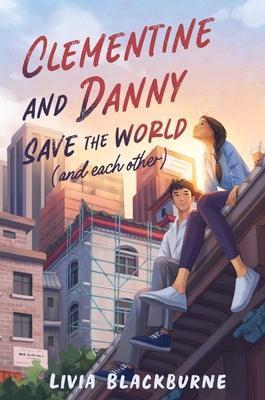 Clementine and Danny Save the World (and Each Other) - Hardcover | Diverse Reads