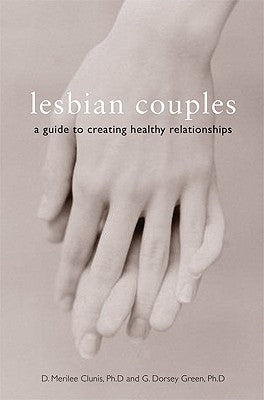 Lesbian Couples: A Guide to Creating Healthy Relationships - Paperback | Diverse Reads