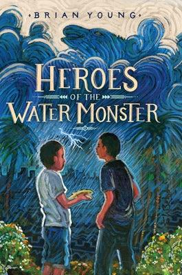 Heroes of the Water Monster - Library Binding | Diverse Reads