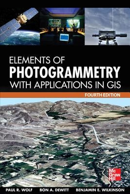 Elements of Photogrammetry with Application in Gis, Fourth Edition - Hardcover | Diverse Reads