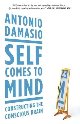 Self Comes to Mind: Constructing the Conscious Brain - Paperback | Diverse Reads