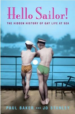 Hello Sailor!: The hidden history of gay life at sea - Paperback | Diverse Reads