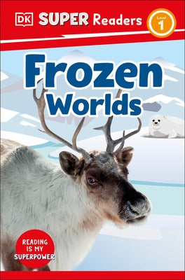 DK Super Readers Level 1 Frozen Worlds - Hardcover | Diverse Reads