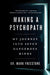 Making a Psychopath: My Journey into Seven Dangerous Minds - Hardcover | Diverse Reads