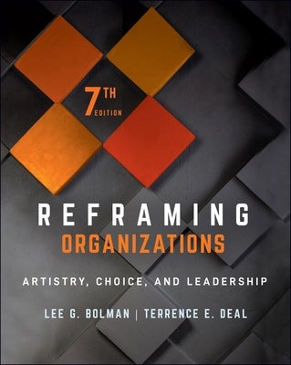 Reframing Organizations: Artistry, Choice, and Leadership - Paperback | Diverse Reads