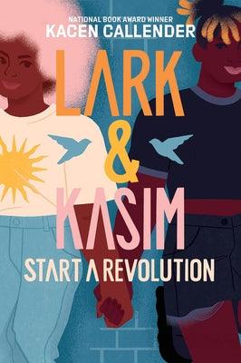 Lark & Kasim Start a Revolution - Hardcover | Diverse Reads