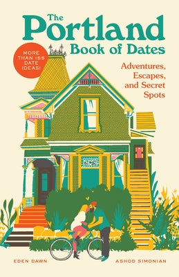 The Portland Book of Dates: Adventures, Escapes, and Secret Spots - Paperback | Diverse Reads