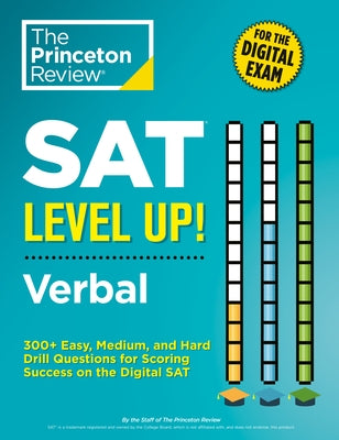 SAT Level Up! Verbal: 300+ Easy, Medium, and Hard Drill Questions for Scoring Success on the Digital SAT - Paperback | Diverse Reads