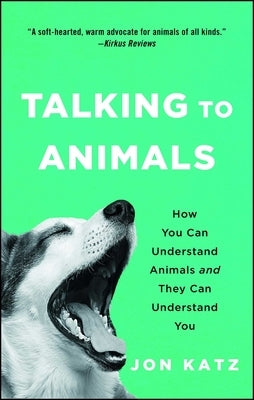 Talking to Animals: How You Can Understand Animals and They Can Understand You - Paperback | Diverse Reads