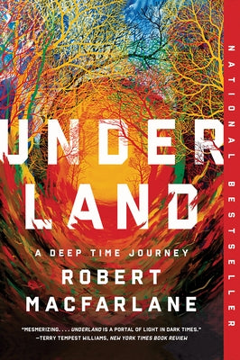 Underland: A Deep Time Journey - Paperback | Diverse Reads