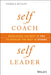 Self as Coach, Self as Leader: Developing the Best in You to Develop the Best in Others - Hardcover | Diverse Reads