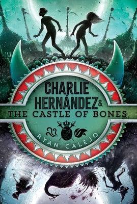Charlie Hernández & the Castle of Bones - Paperback