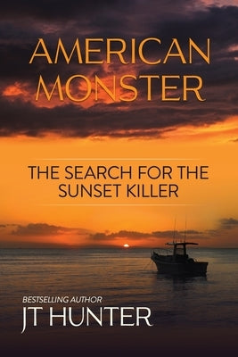 American Monster: The Search for the Sunset Killer - Paperback | Diverse Reads
