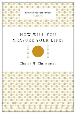 How Will You Measure Your Life? - Paperback | Diverse Reads