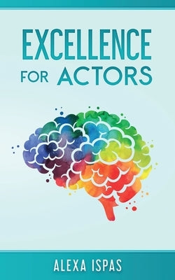 Excellence for Actors - Paperback | Diverse Reads
