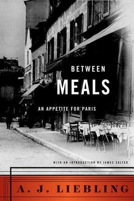 Between Meals: An Appetite for Paris - Paperback | Diverse Reads