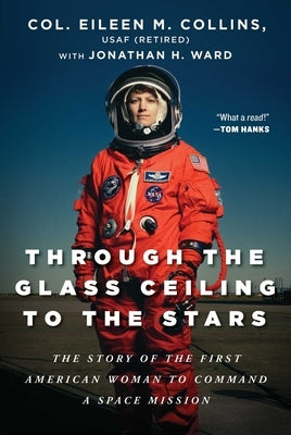 Through the Glass Ceiling to the Stars: The Story of the First American Woman to Command a Space Mission - Hardcover | Diverse Reads