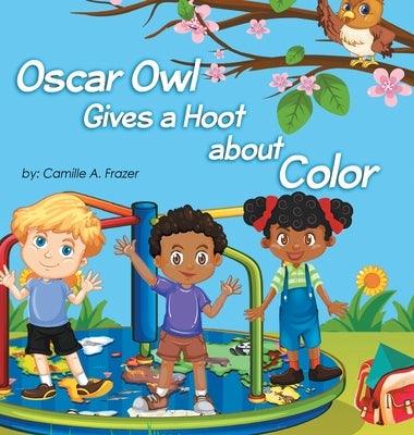 Oscar Owl Gives a Hoot about Color - Hardcover | Diverse Reads