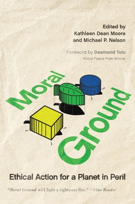 Moral Ground: Ethical Action for a Planet in Peril - Paperback | Diverse Reads