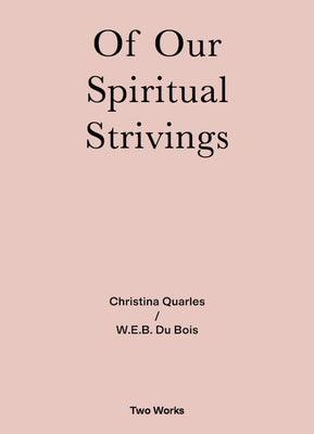 Of Our Spiritual Strivings: Two Works Series Volume 4 - Paperback | Diverse Reads