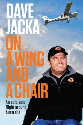 On a Wing and a Chair: An Epic Solo Flight Around Australia - Paperback | Diverse Reads